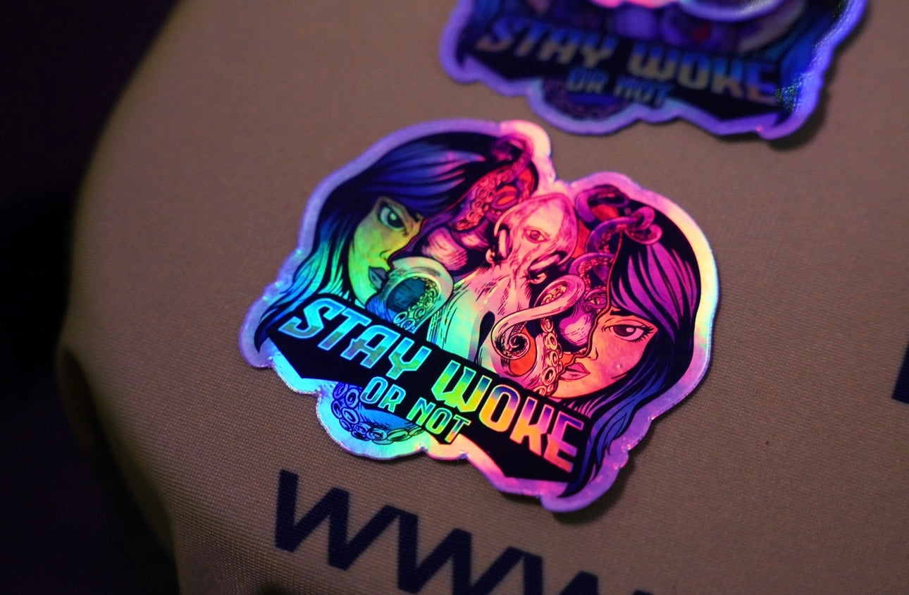 Stay Woke or Not Holographic Sticker